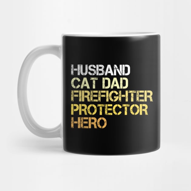 Husband Cat Dad Firefighter Protector Hero - Fathers Day - Vintage by CoolandCreative